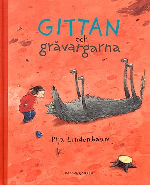 Gittan och gråvargarna by Pija Lindenbaum