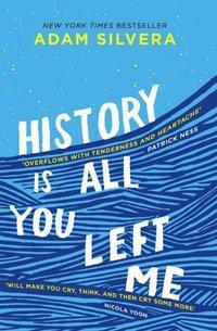 History Is All You Left Me by Adam Silvera