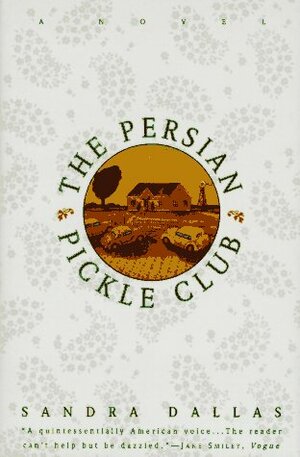 The Persian Pickle Club by Sandra Dallas