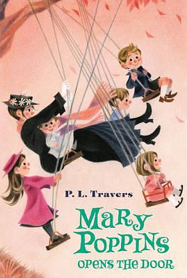 Mary Poppins Opens the Door by P.L. Travers