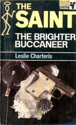 The Brighter Buccaneer by Leslie Charteris