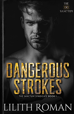 Dangerous Strokes by Lilith Roman