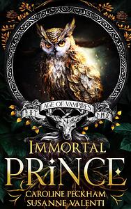 Immortal Prince by Susanne Valenti, Caroline Peckham