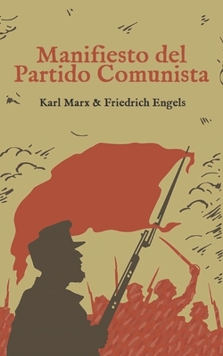 Manifiesto del Partido Comunista by Karl Marx, Friedrich Engels