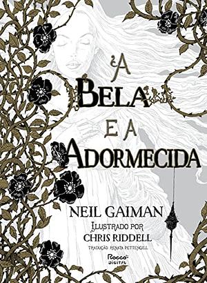 A Bela e a Adormecida by Neil Gaiman