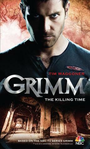 Grimm: The Killing Time by Tim Waggoner