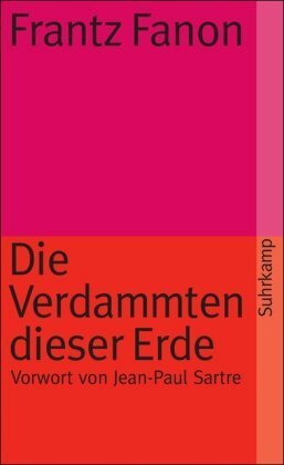 Die Verdammten dieser Erde by Frantz Fanon, Jean-Paul Sartre