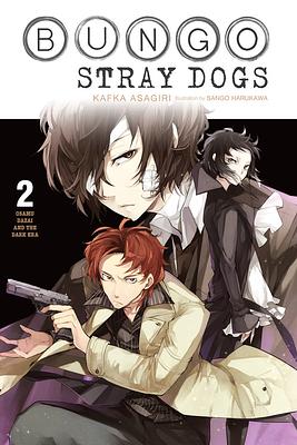 Bungo Stray Dogs, Vol. 2 (Light Novel): Osamu Dazai and the Dark Era by Kafka Asagiri, Sango Harukawa