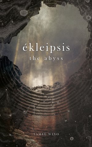 Ékleipsis: the Abyss by Tamel Wino