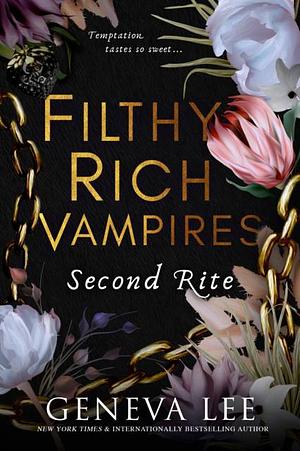 Filthy Rich Vampires: Second Rite by Geneva Lee