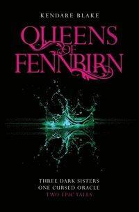 Queens of Fennbirn: Two Three Dark Crowns Novellas by Kendare Blake