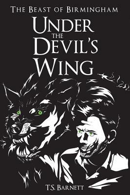 Under the Devil's Wing by T. S. Barnett