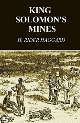 King Solomon's Mines Illustrated by H. Rider Haggard