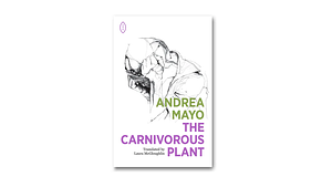 The Carnivorous Plant by Andrea Mayo