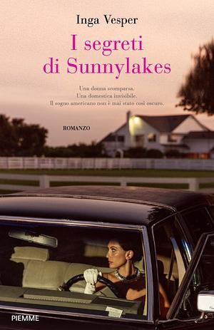 I segreti di Sunnylakes by Inga Vesper