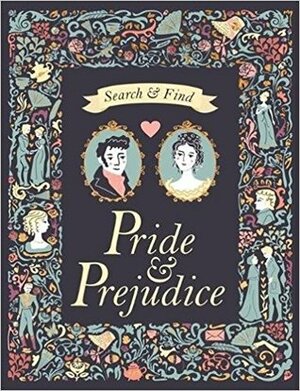 Search and Find: Pride & Prejudice: A Jane Austen Search and Find Book by Sarah Powell