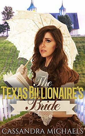 The Texas Billionaire's Bride by Cassandra Michaels