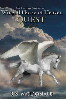 Winged Horse of Heaven: Quest by R. S. McDonald