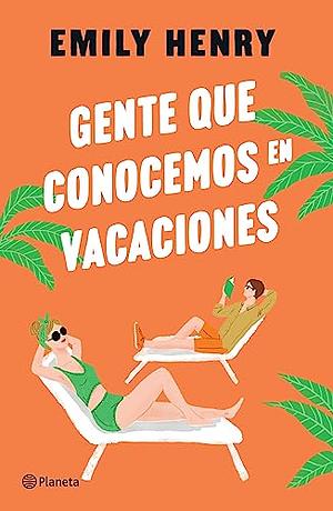 Gente Que Conocemos En Vacaciones by Emily Henry