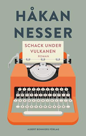 Schack under vulkanen by Håkan Nesser