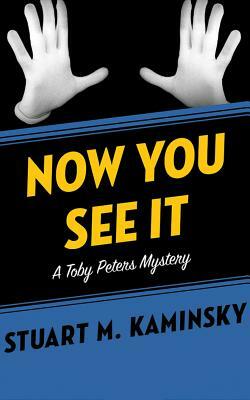 Now You See It by Stuart M. Kaminsky