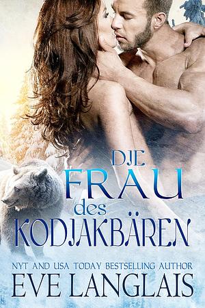 Die Frau des Kodiakbären by Eve Langlais