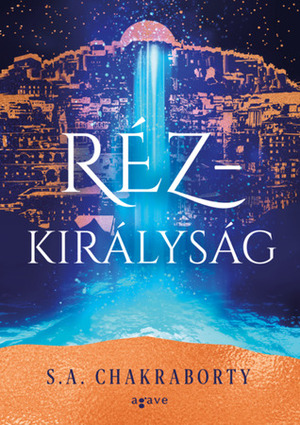 Rézkirályság by S.A. Chakraborty