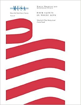 Virgil Thomson and Gertrude Stein: Four Saints in Three Acts by Virgil Thomson, Charles Fussell, H. Wiley Hitchcock, Gertrude Stein