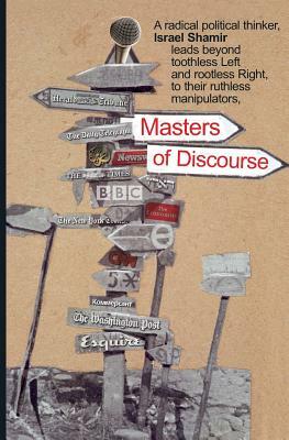 Masters of Discourse by Israel Shamir