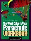 What Color Is Your Parachute Workbook: How to Create a Picture of Your Ideal Job or Next Career by Richard Nelson Bolles