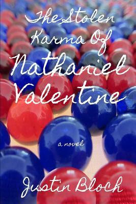 The Stolen Karma Of Nathaniel Valentine by Justin Bloch