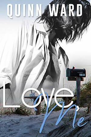Love, Me by Quinn Ward