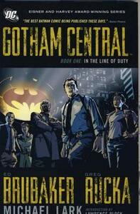 Gotham Central Deluxe Edition, Book 1: In the Line of Duty by Ed Brubaker, Greg Rucka, Michael Lark