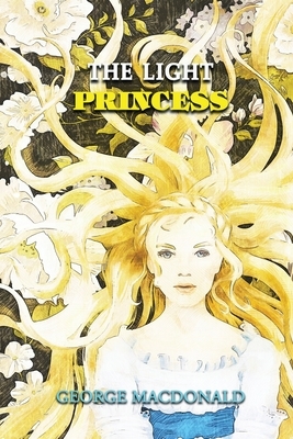 The Light Princess: Annotated by George MacDonald