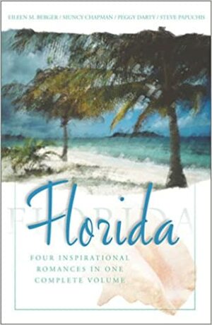 Florida: Four Inspirational Romances in One Complete Volume by Peggy Darty