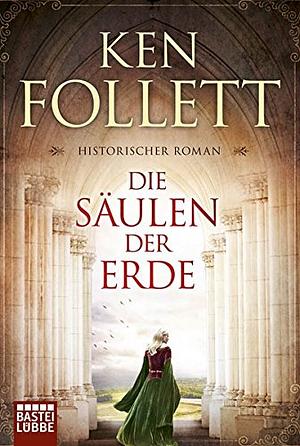 Die Säulen der Erde by Ken Follett