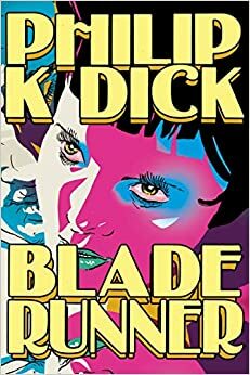 Blade Runner: Androides sonham com ovelhas elétricas? by Philip K. Dick