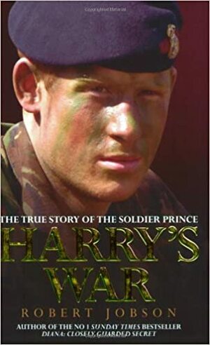 Harry's War: The True Story of the Soldier Prince by Robert Jobson