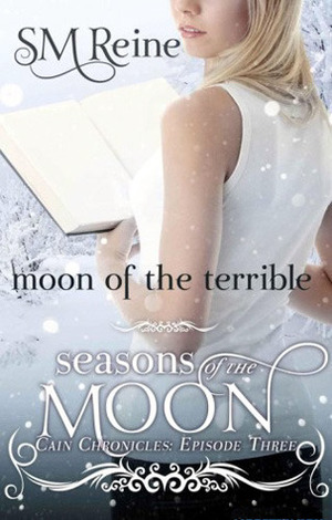 Moon of the Terrible by S.M. Reine