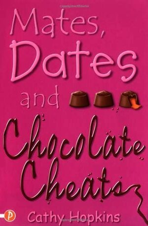 Mates, Dates and Chocolate Cheats by Cathy Hopkins