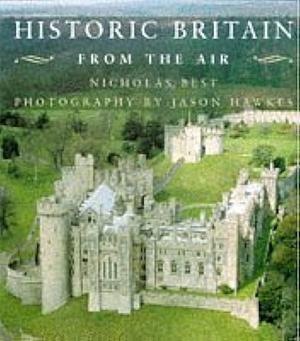 Historic Britain from the Air by Nicholas Best