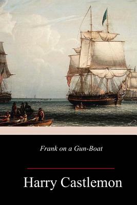 Frank on a Gun-Boat by Harry Castlemon