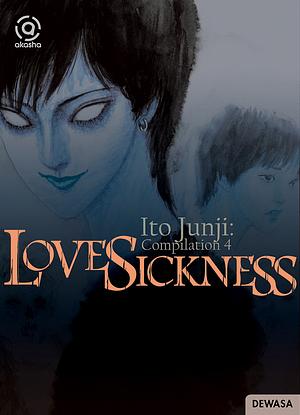 Lovesickness: Junji Ito Story Collection by Junji Ito