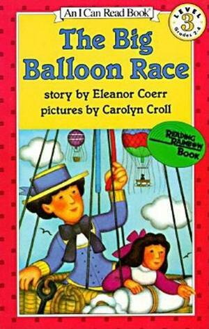 The Big Balloon Race by Carolyn Croll, Eleanor Coerr