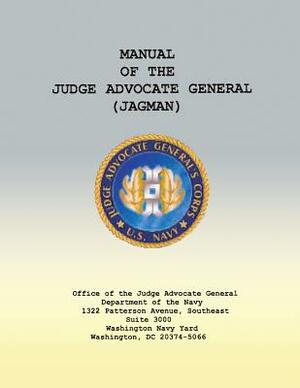 Manual of the Judge Advocate General (JAGMAN) by Department of the Navy