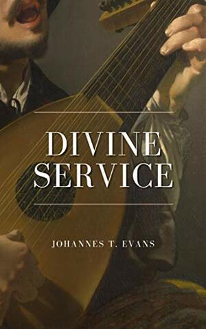 Divine Service by Johannes T. Evans