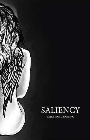 Saliency  by Tayla Jean Grossberg