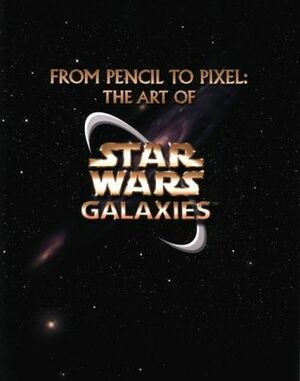 The Art Of Star Wars Galaxies by W. Haden Blackman