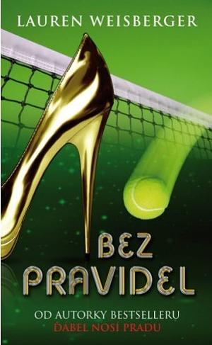 Bez pravidel by Lauren Weisberger