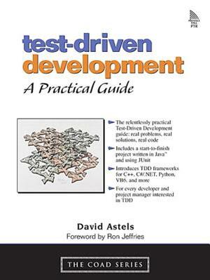 Test-Driven Development: A Practical Guide: A Practical Guide by David Astels